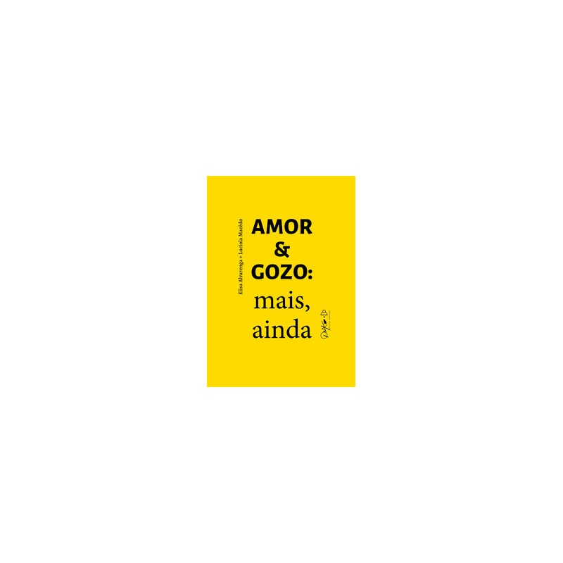 Amor & gozo: Mais, ainda