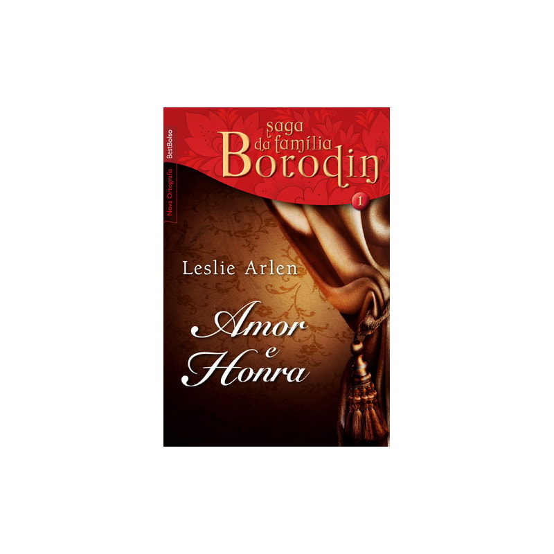 AMOR E HONRA (VOL. 1 - SAGA DA FAMÍLIA BORODIN - EDIÇÃO DE BOLSO)