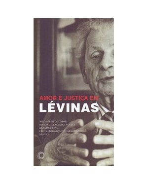 AMOR E JUSTIÇA EM LEVINAS