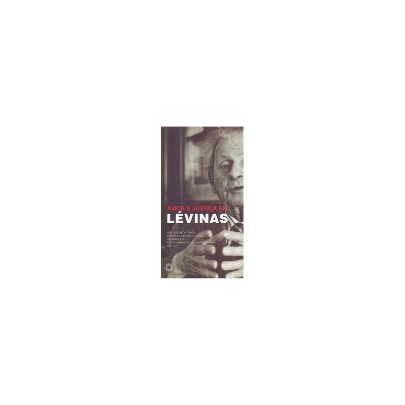 AMOR E JUSTIÇA EM LEVINAS