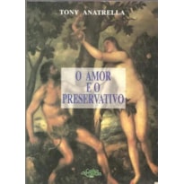 AMOR E O PRESERVATIVO