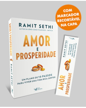 AMOR E PROSPERIDADE: UM PLANO DE 10 PASSOS PARA VIVER UMA VIDA RICA JUNTOS - AUTOR DA SÉRIE: COMO FICAR RICO - NETFLIX