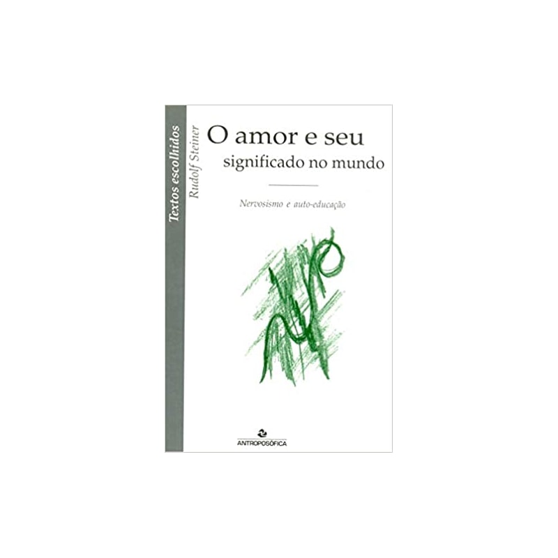 AMOR E SEU SIGNIFICADO NO MUNDO, O - 1
