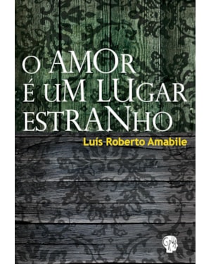 Amor é um lugar estranho, O