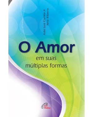 Amor em suas múltiplas formas