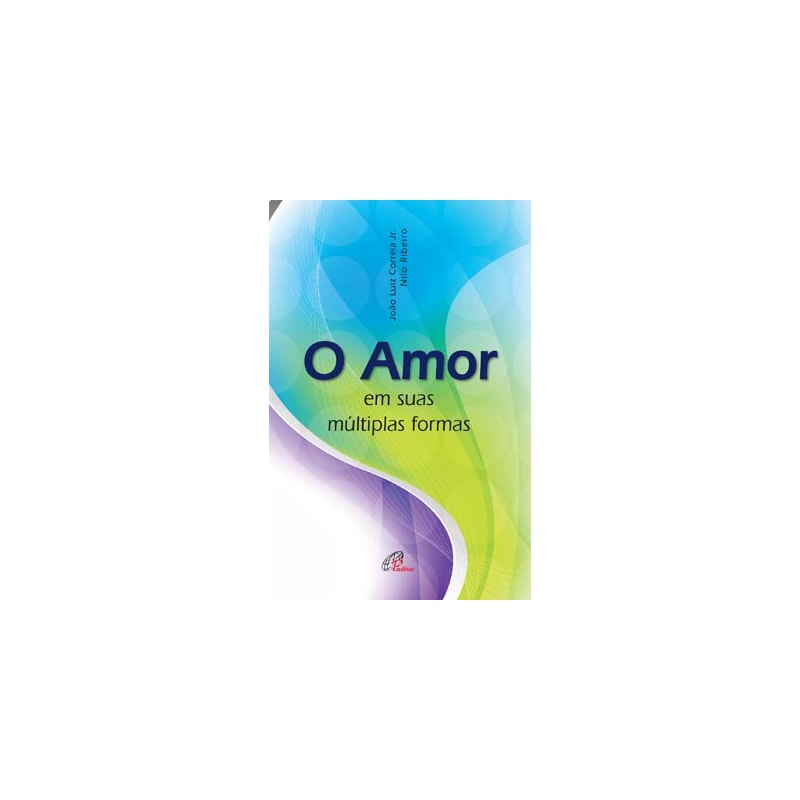 Amor em suas múltiplas formas
