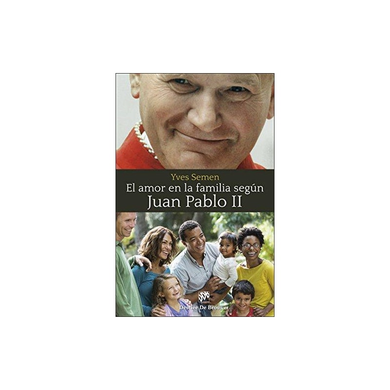 AMOR EN UNA FAMILIA SEGUN JUAN PABLO II