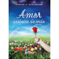 AMOR: ESSÊNCIA DA VIDA