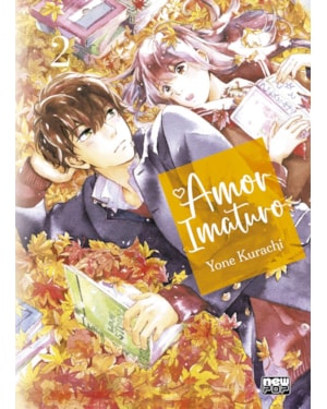 Amor imaturo: volume 2 (2 de 3)