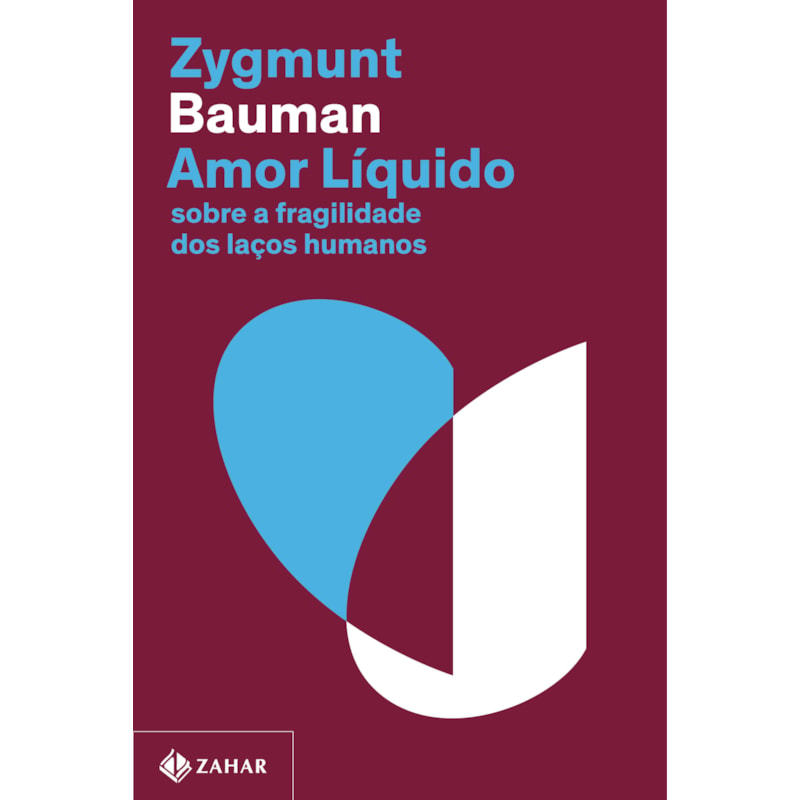 AMOR LÍQUIDO (NOVA EDIÇÃO): SOBRE A FRAGILIDADE DOS LAÇOS HUMANOS