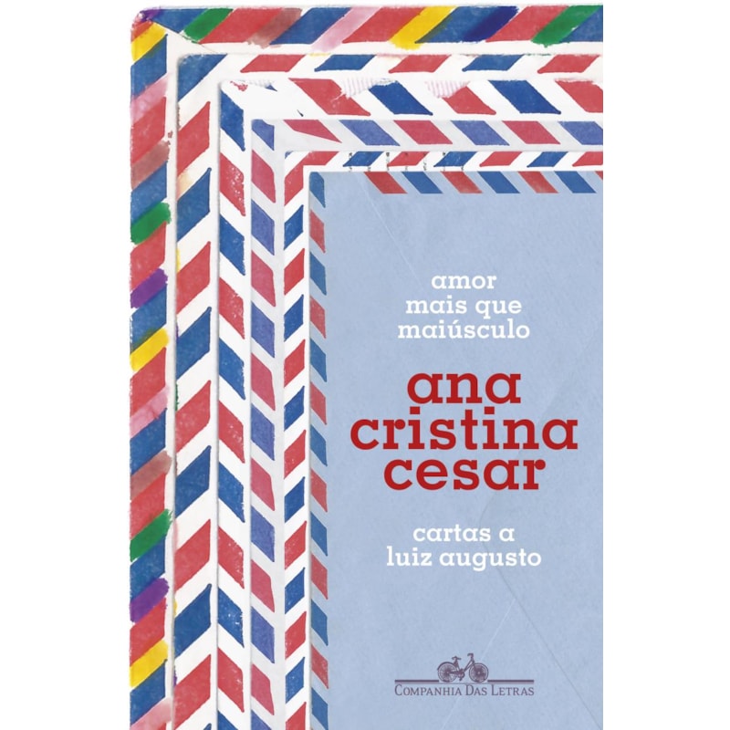 Amor mais que maiúsculo: cartas a luiz augusto