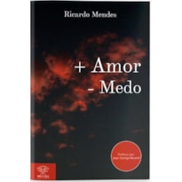 + AMOR - MEDO