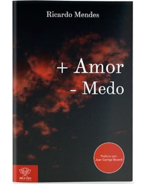 + AMOR - MEDO