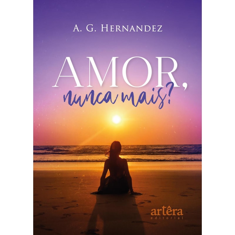 AMOR, NUNCA MAIS?