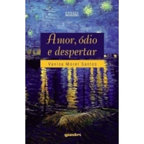 Amor, ódio e despertar