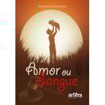 AMOR OU SANGUE