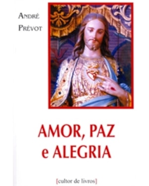 AMOR PAZ E ALEGRIA