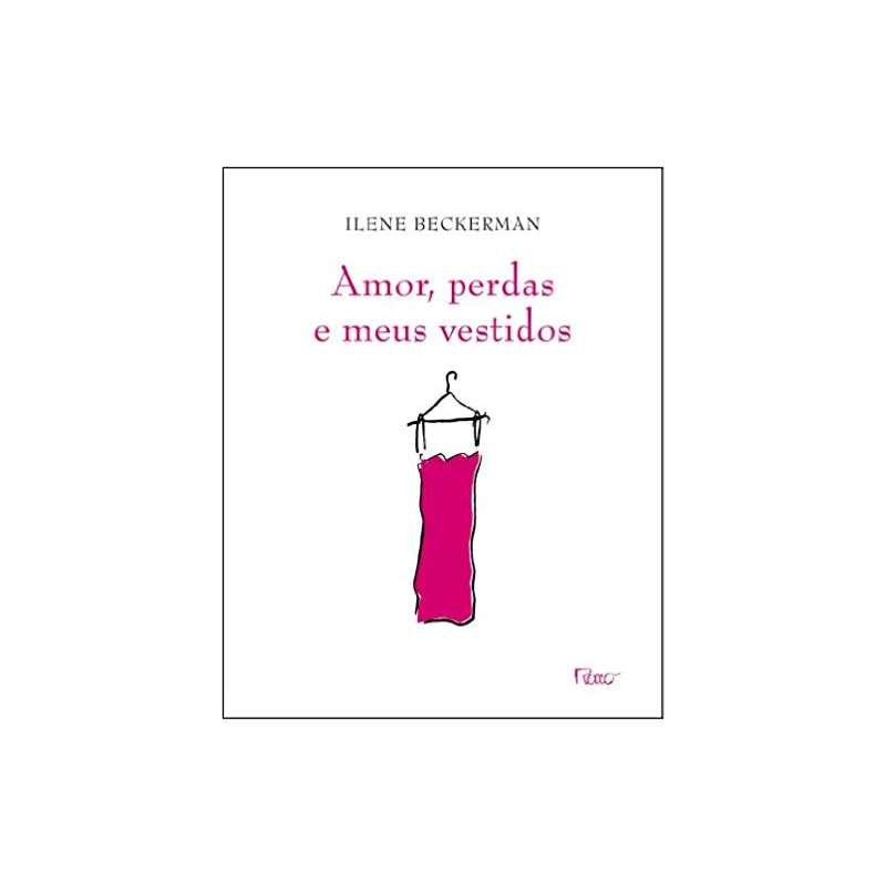 AMOR, PERDAS E MEUS VESTIDOS