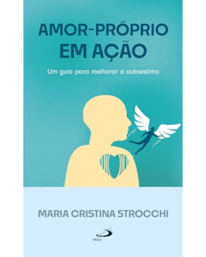 Amor-Próprio em ação: Um guia para melhorar a autoestima