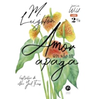 AMOR QUE NÃO SE APAGA (VOL. 2,5 WILD)