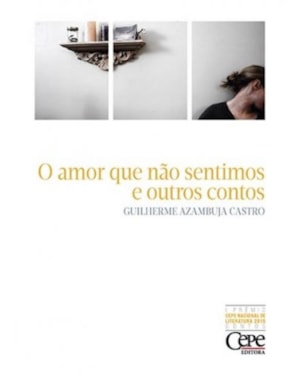 AMOR QUE NAO SENTIMOS E OUTROS CONTOS, O