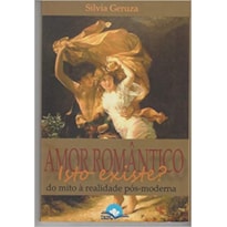 AMOR ROMANTICO: ISSO EXISTE - 1ª