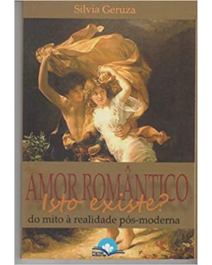 Amor romântico: isto existe?