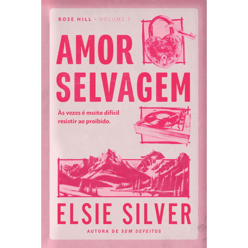 AMOR SELVAGEM (ROSE HILL - LIVRO 1)
