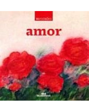 AMOR - SERIE REFLEXOES - 1