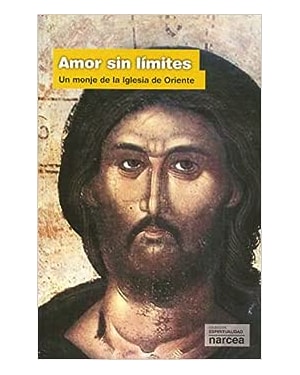 AMOR SIN LIMITES - UN MONJE DE LA IGLESIA DE ORIENTE