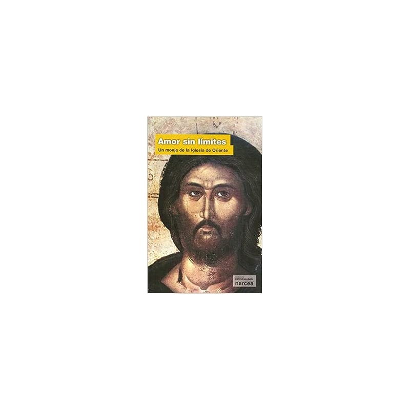 AMOR SIN LIMITES - UN MONJE DE LA IGLESIA DE ORIENTE