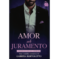 Amor Sob Juramento: Amores de Chicago