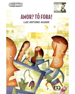 AMOR? TÔ FORA!