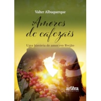AMORES DE CAFEZAIS: UMA HISTÓRIA DE AMOR EM BREJÃO