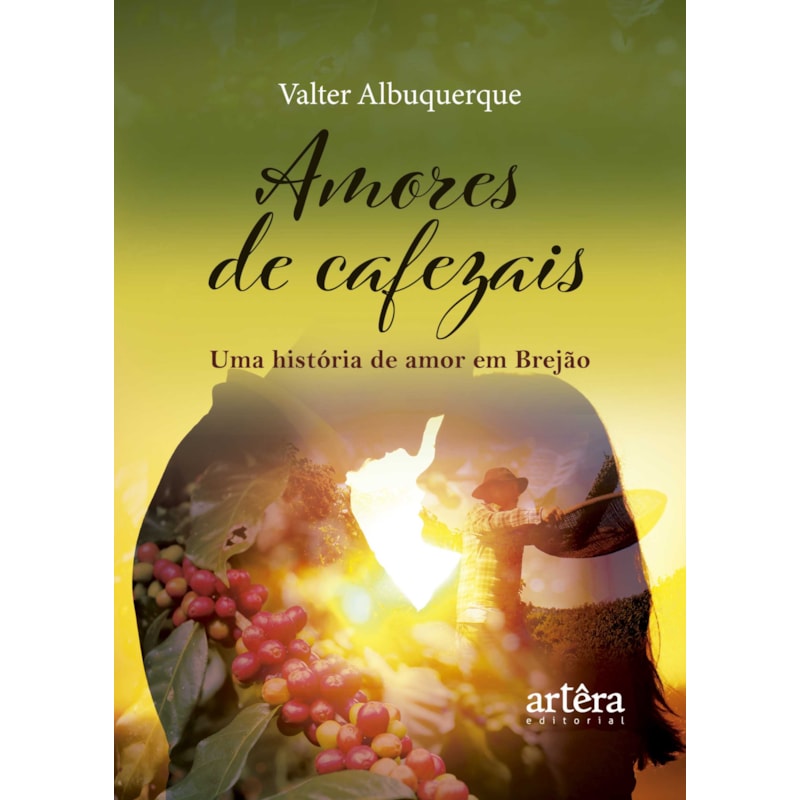 AMORES DE CAFEZAIS: UMA HISTÓRIA DE AMOR EM BREJÃO