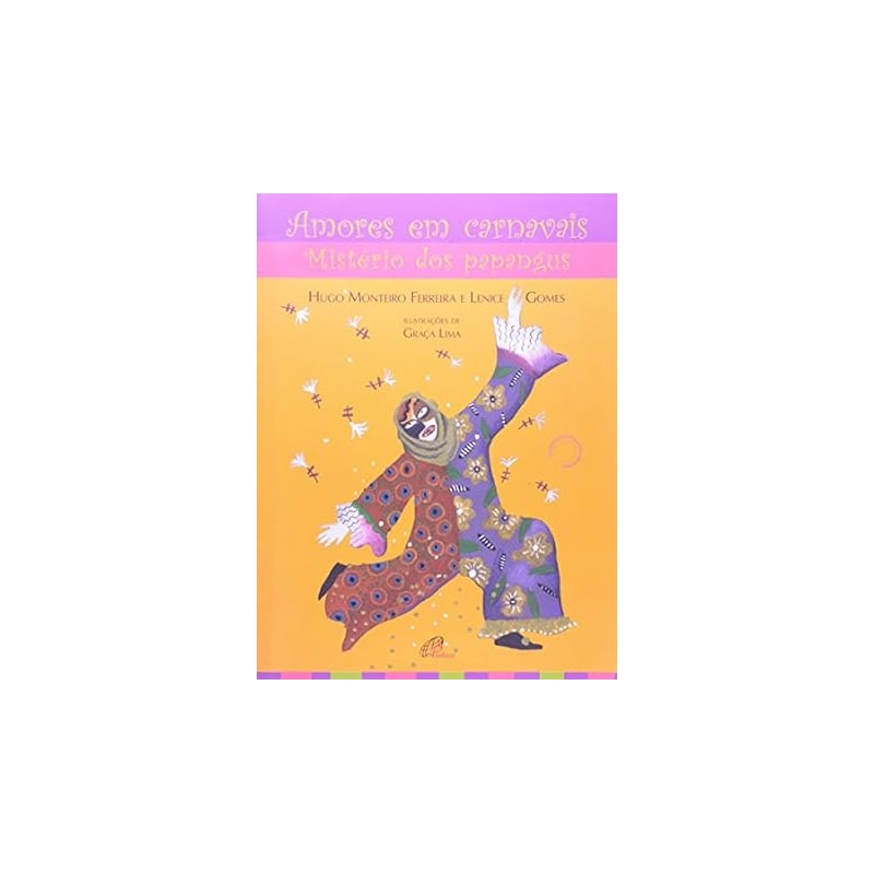 AMORES EM CARNAVAIS - MISTERIO DOS PAPANGUS - 1