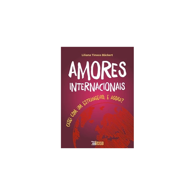 AMORES INTERNACIONAIS: CASEI COM UM ESTRANGEIRO, E AGORA?