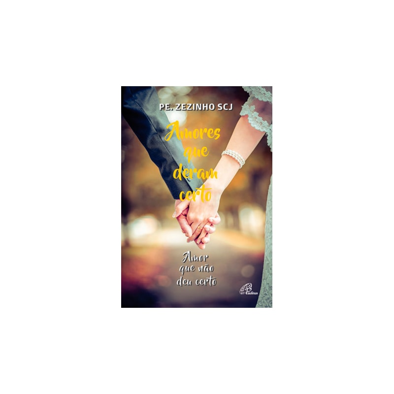 Amores que deram certo: amor que não deu certo
