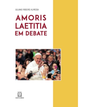AMORIS LAETITIA EM DEBATE