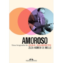 AMOROSO: UMA BIOGRAFIA DE JOÃO GILBERTO