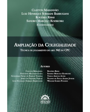 Ampliação da colegialidade: técnica de julgamento do art. 942 do CPC