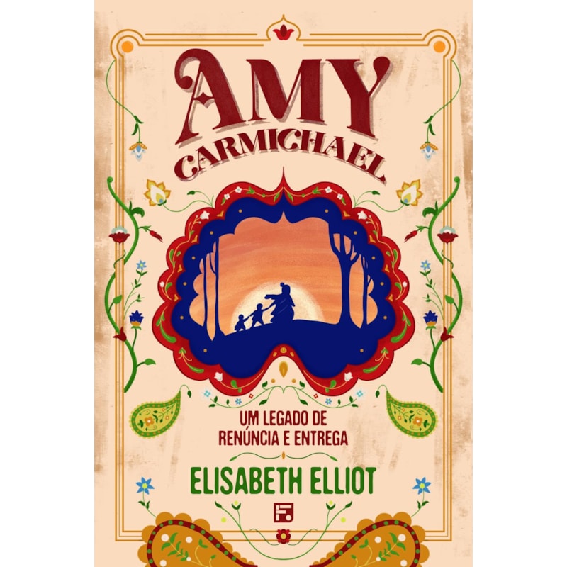 AMY CARMICHAEL: UM LEGADO DE RENÚNCIA E ENTREGA