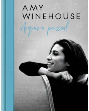 AMY WINEHOUSE: ARQUIVO PESSOAL