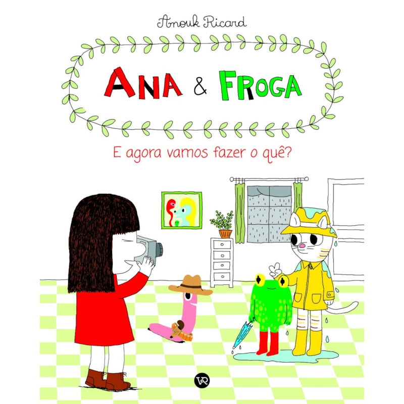 ANA E FROGA: E AGORA, VAMOS FAZER O QUÊ?
