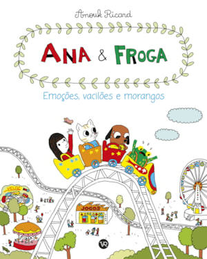 ANA E FROGA: EMOÇÕES,VACILÕES E MORANGOS