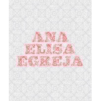 ANA ELISA EGREJA ANA ELISA EGREJA