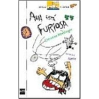 ANA ESTA FURIOSA