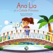 ANA LIA E A CIDADE PRINCESA ANA LIA E A CIDADE PRINCESA