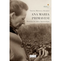 ANA MARIA PRIMAVESI: HISTÓRIAS DE VIDA E AGROECOLOGIA