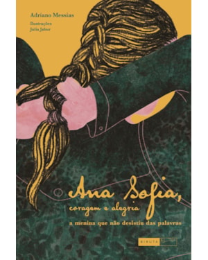 ANA SOFIA, CORAGEM E ALEGRIA: A MENINA QUE NÃO DESISTIU DAS PALAVRAS